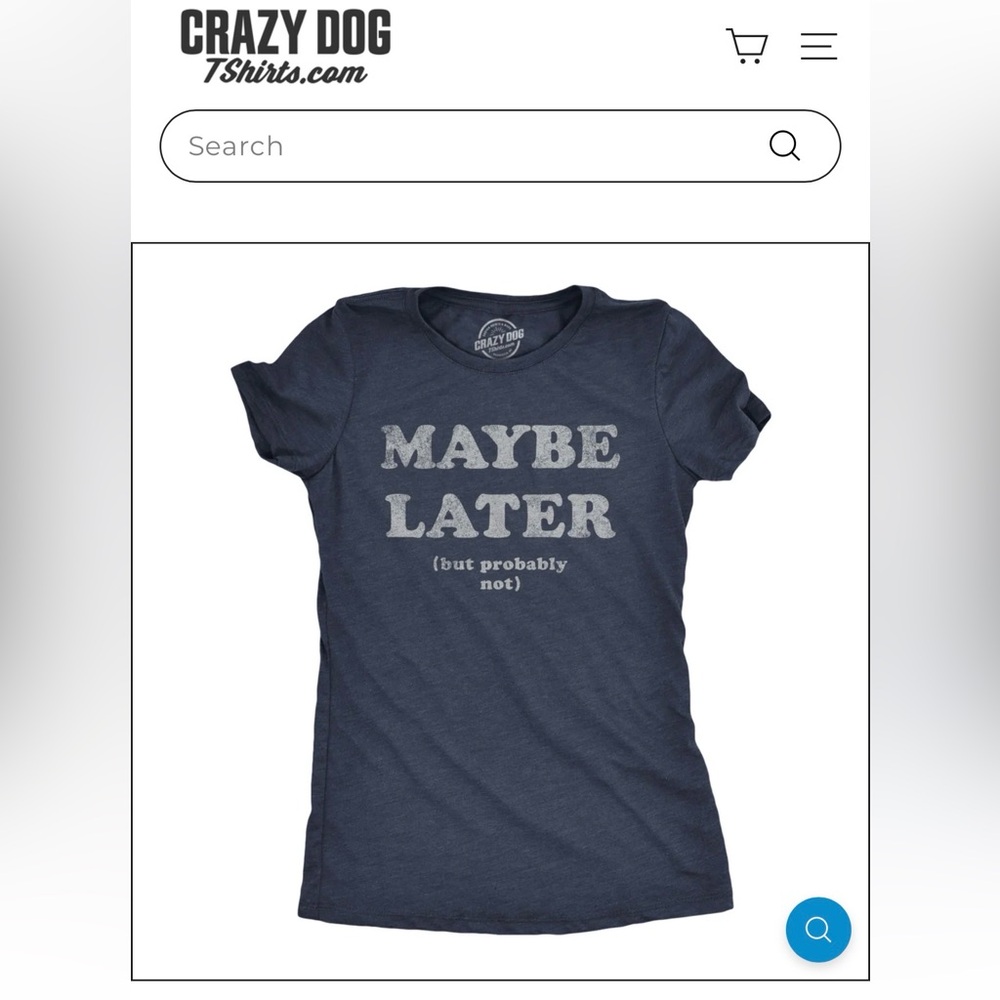 Crazy Dog  Navy Tee MAYBE LATER BUT …